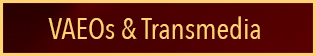 VAEOs & Transmedia
